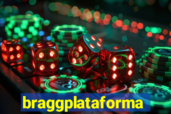 braggplataforma