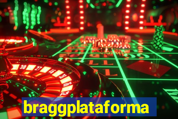 braggplataforma