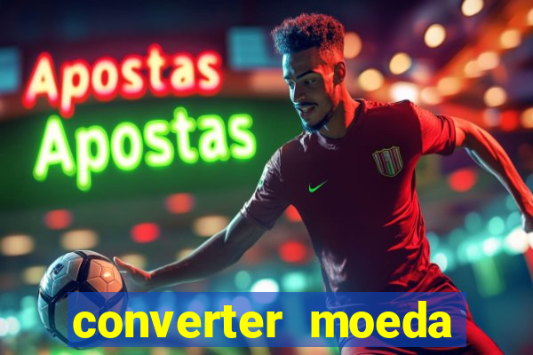 converter moeda cruzeiro para real