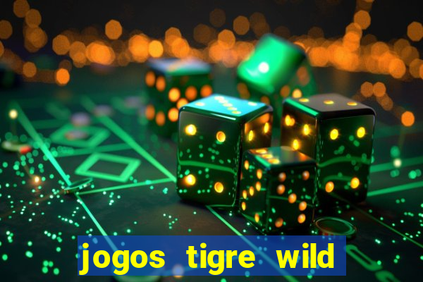 jogos tigre wild fortune tiger