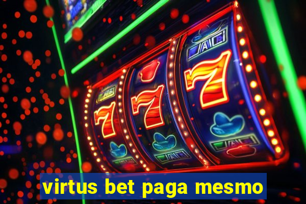 virtus bet paga mesmo