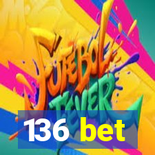 136 bet