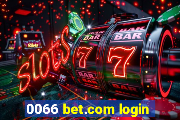 0066 bet.com login