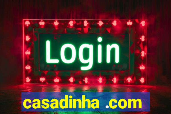 casadinha .com