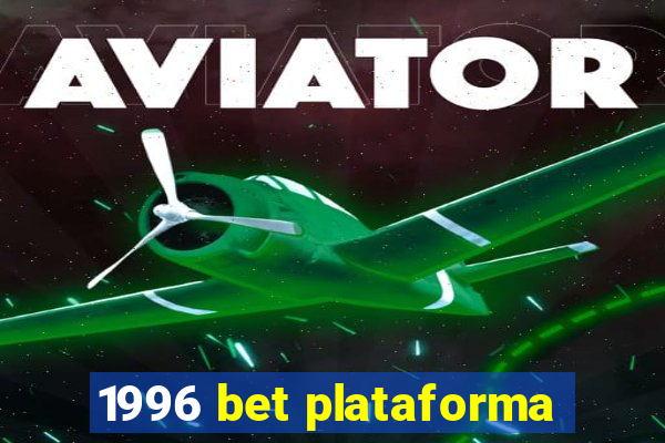 1996 bet plataforma