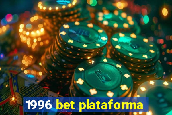 1996 bet plataforma