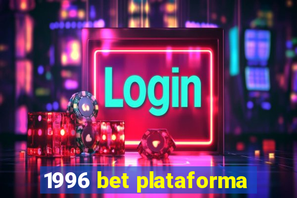 1996 bet plataforma