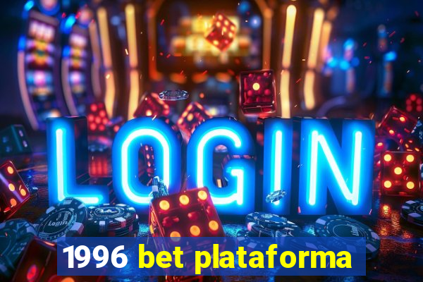 1996 bet plataforma