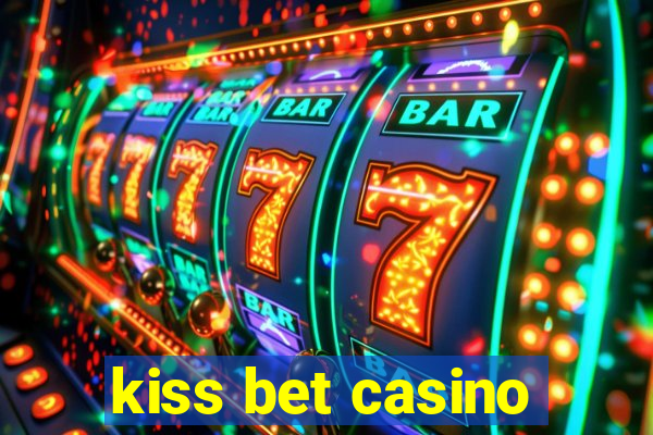 kiss bet casino
