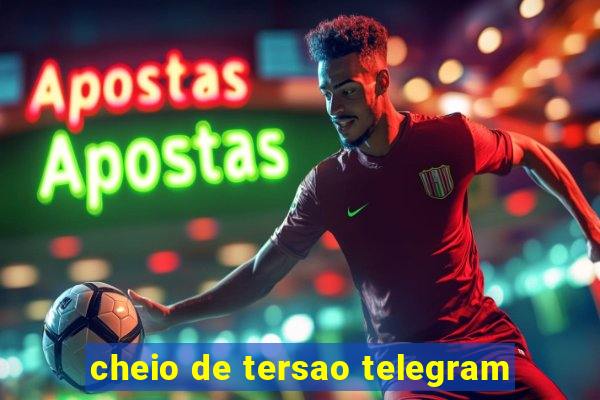 cheio de tersao telegram
