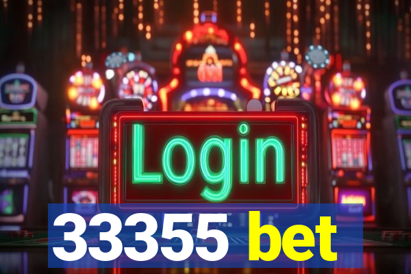 33355 bet