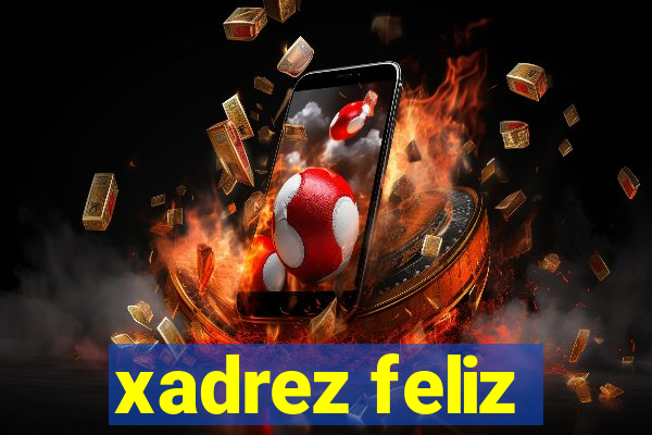 xadrez feliz