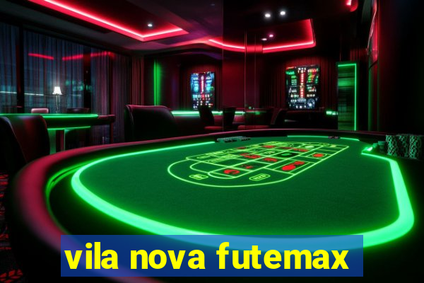 vila nova futemax