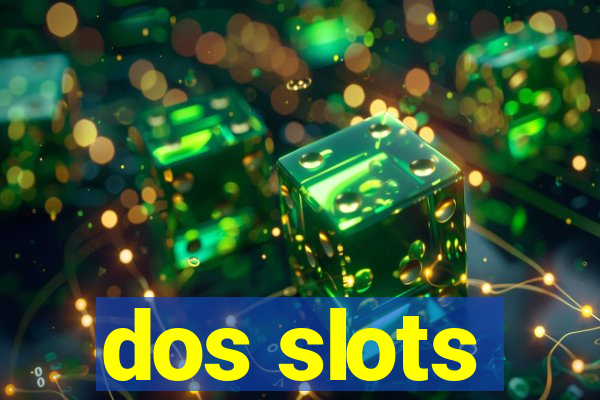 dos slots