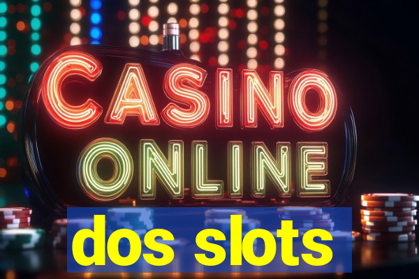 dos slots
