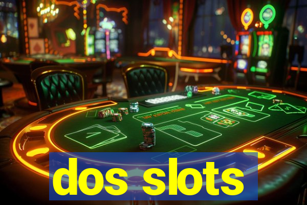 dos slots