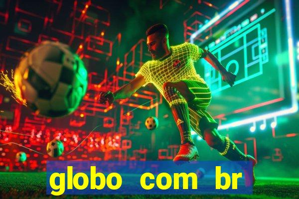 globo com br absolutamente notícias
