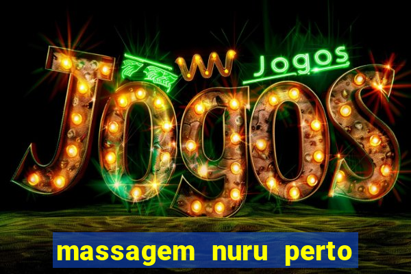 massagem nuru perto de mim