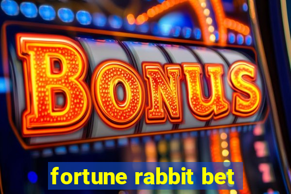 fortune rabbit bet