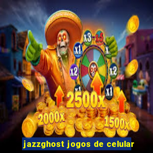 jazzghost jogos de celular