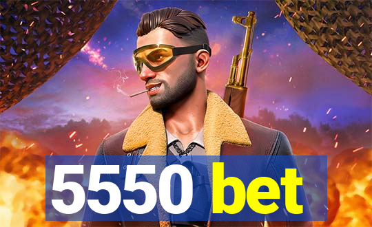 5550 bet