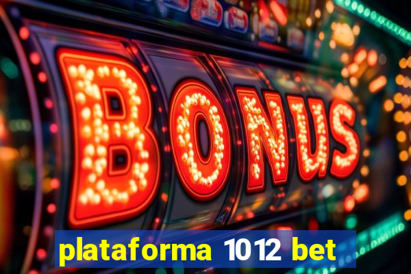 plataforma 1012 bet