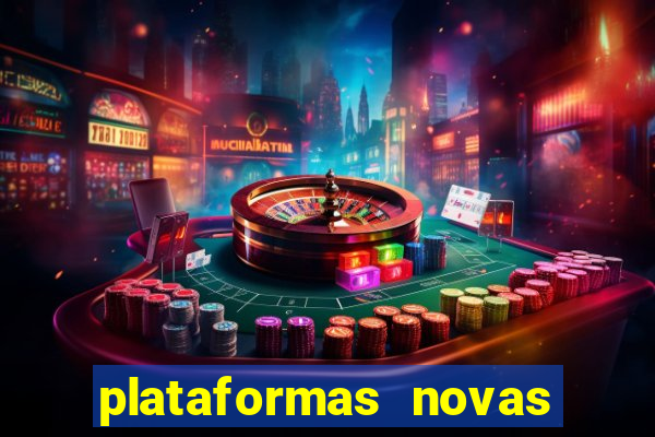 plataformas novas do tigrinho