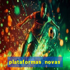 plataformas novas do tigrinho