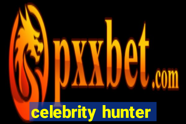 celebrity hunter