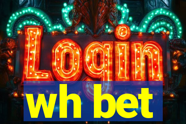 wh bet