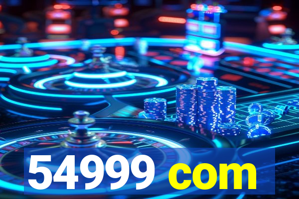 54999 com