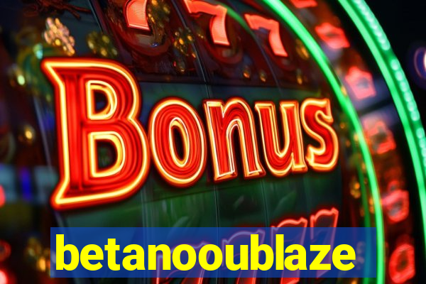 betanooublaze