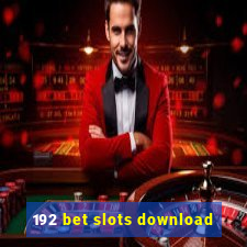 192 bet slots download