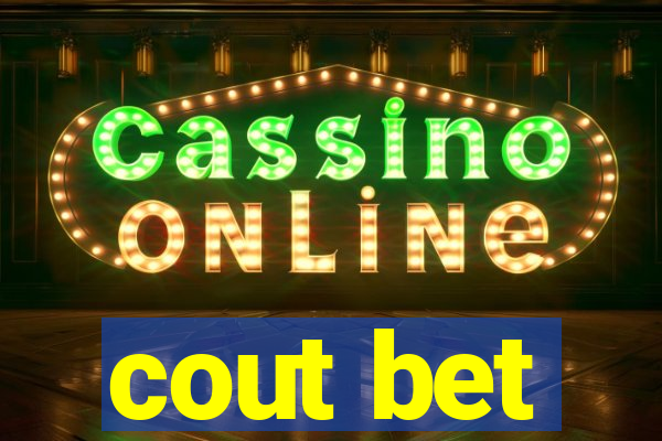 cout bet