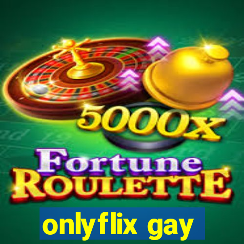 onlyflix gay
