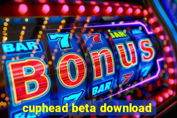 cuphead beta download