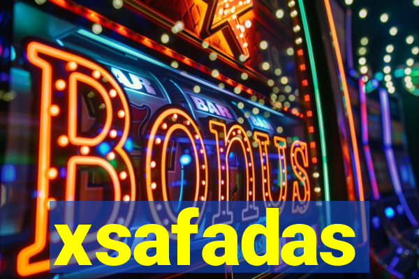 xsafadas