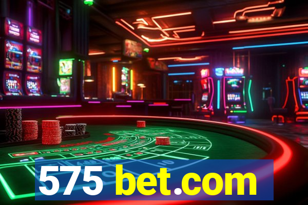 575 bet.com