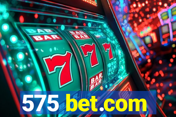 575 bet.com