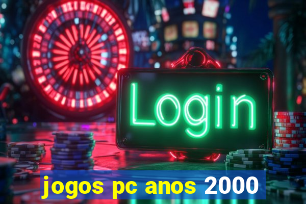 jogos pc anos 2000