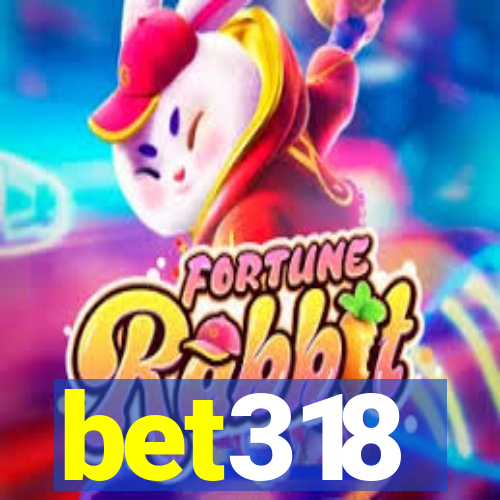 bet318
