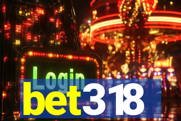 bet318