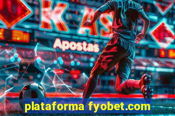 plataforma fyobet.com