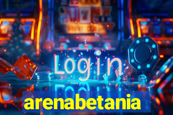 arenabetania