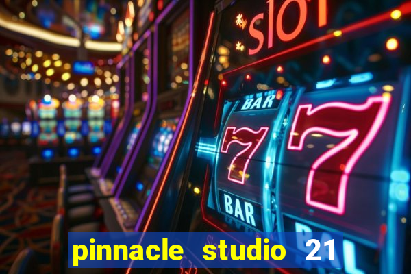 pinnacle studio 21 ultimate download crackeado