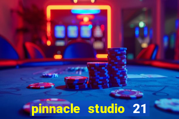 pinnacle studio 21 ultimate download crackeado