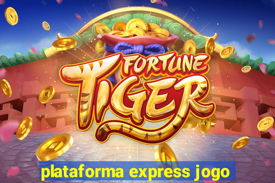 plataforma express jogo