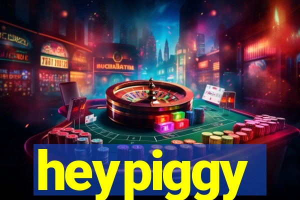 heypiggy