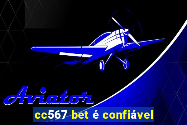 cc567 bet é confiável