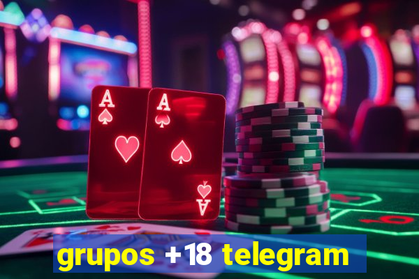 grupos +18 telegram